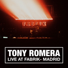 Tony Romera - Live at Fabrik Madrid