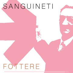 Aretino, feat. Edoardo Sanguineti: FOTTERE (MIX07)