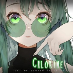 Nightcore ⇴ CHLORINE [XYLØ]