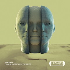 HUMAИS RADIO | EP.14 | CHARLOTTE VAN DE PEER