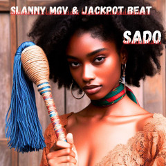 SLANNY  MGV & JACKPOT BEAT  - SADO