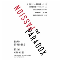 Get KINDLE 🖊️ The Passion Paradox: A Guide to Going All In, Finding Success, and Dis