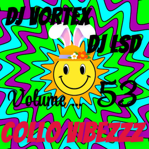 DJ VORTEX DJ LSD VOL.53 COLLO VIBEZZ