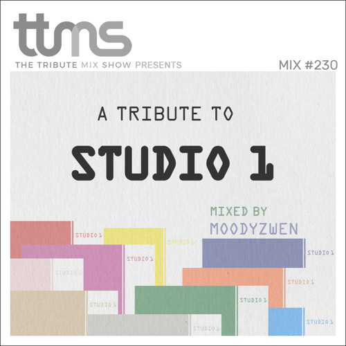 #230 - A Tribute To Studio 1 - mixed by Moodyzwen