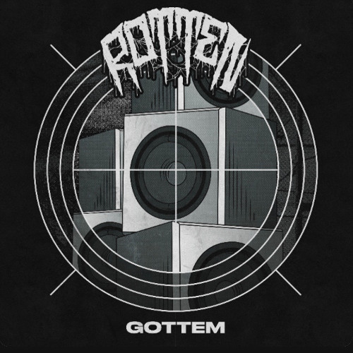 ROTTEN - GOTTEM (kiefguru Remix) [FREE DOWNLOAD]