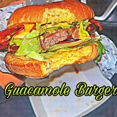 GuacamoleBurger (Prod. DopeBoyzMuzic)