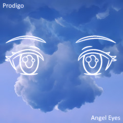 Angel Eyes (prod. Prodigo)
