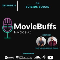 EP 8- The Suicide Squad | MovieBuffs Podcast