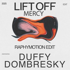 Dombresky x Duffy - Lift OFF x Mercy (RaphyMotion Edit) SC VERSION