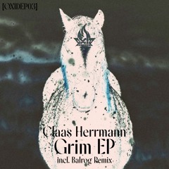 PREMIERE: Claas Herrmann - Grim  [OXIDEP03]
