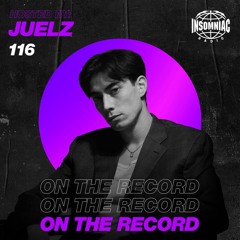 Juelz - On The Record #116