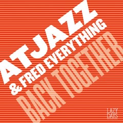 Back Together (Fred Everything's Lazy Days Original)