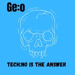 Techno Is The Answer
