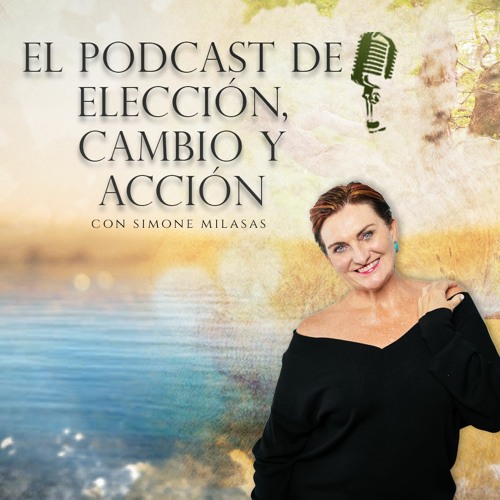 Spanish - Choice, Change & Action Podcast