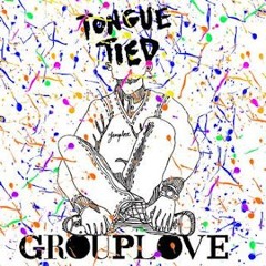 GROUPLOVE - Tongue Tied (STICKY x Juzzy Bread Remix) *pitched for sc*