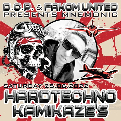 MNEMONIC @ HARDTECHNO KAMIKAZE'S By D.C.P. & FAKOM UNITED
