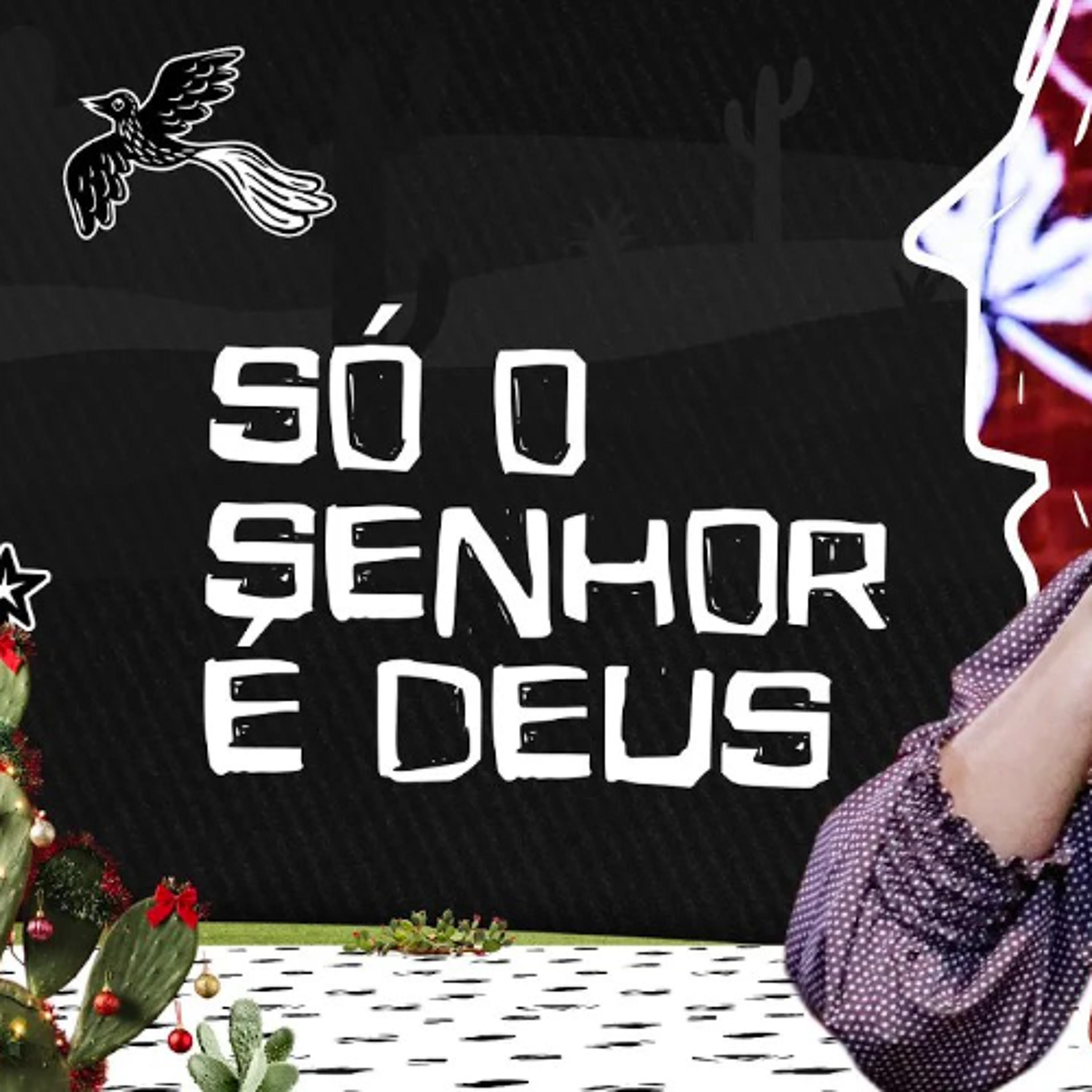 Só o Senhor é Deus | O Auto do Reino - Musical de Natal
