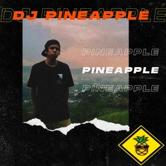 Dj Pineapple - February Set 2021