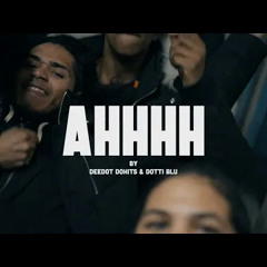 Deedot Dohits x Dotti Blu - AHHHH