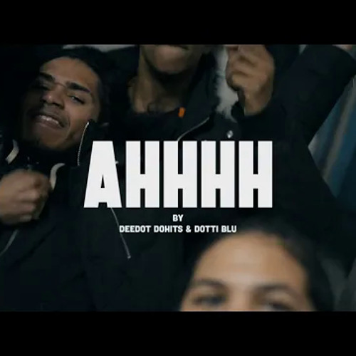 Deedot Dohits x Dotti Blu - AHHHH