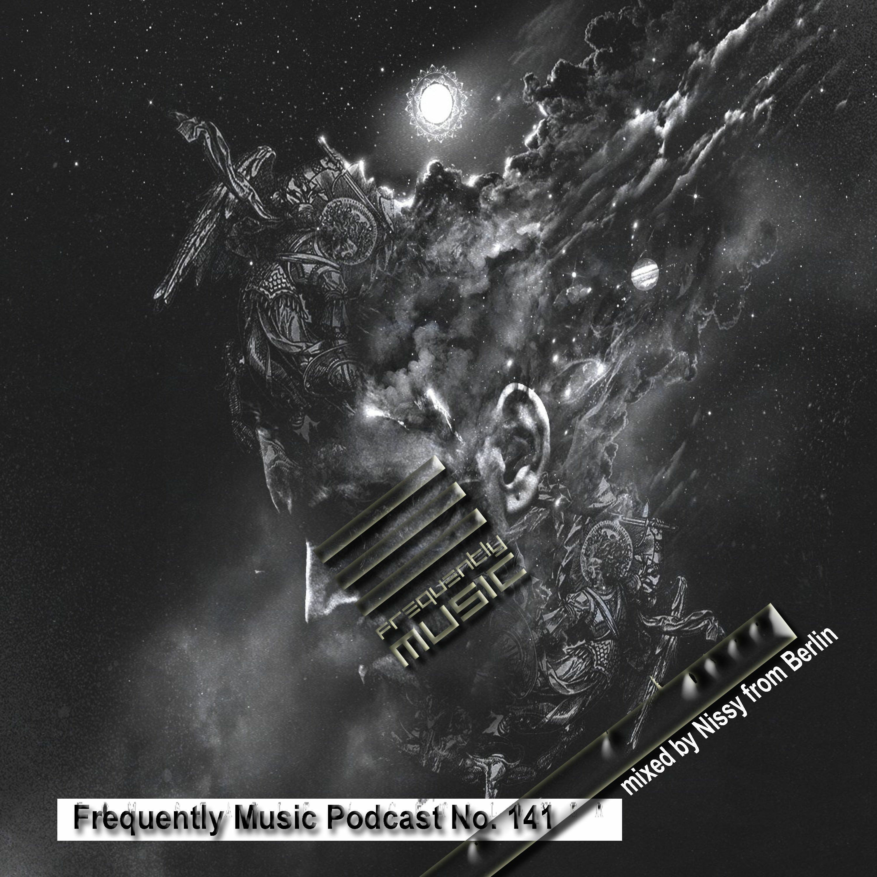 Frequently Music Podcast no. 141 mixed by Nissy from Berlin episode artwork