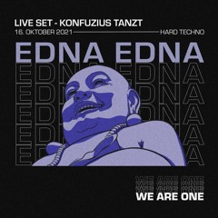 EDNA LIVE @ KONFUZIUS TANZT (16/10/2021)