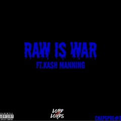 Raw Is War(feat. Kash Manning)