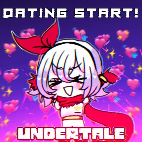 UNDERTALE | Dating Start! [Remix] by Arcuria | Free Listening on SoundCloud