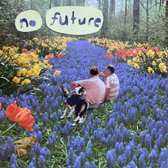 NO FUTURE
