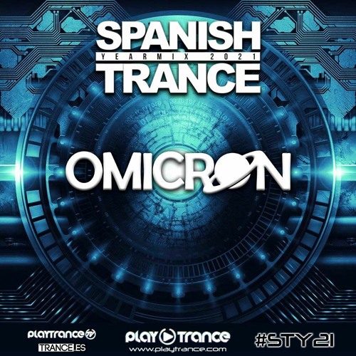 OMICRØN @ The Spanish Trance Yearmix 2021 (www.playtrance.com)