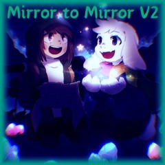 Mirror to Mirror V2/Alt Version (StoryShift)