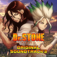Dr. STONE Original Soundtrack 3 OST #20 - Tsukasa's Dream