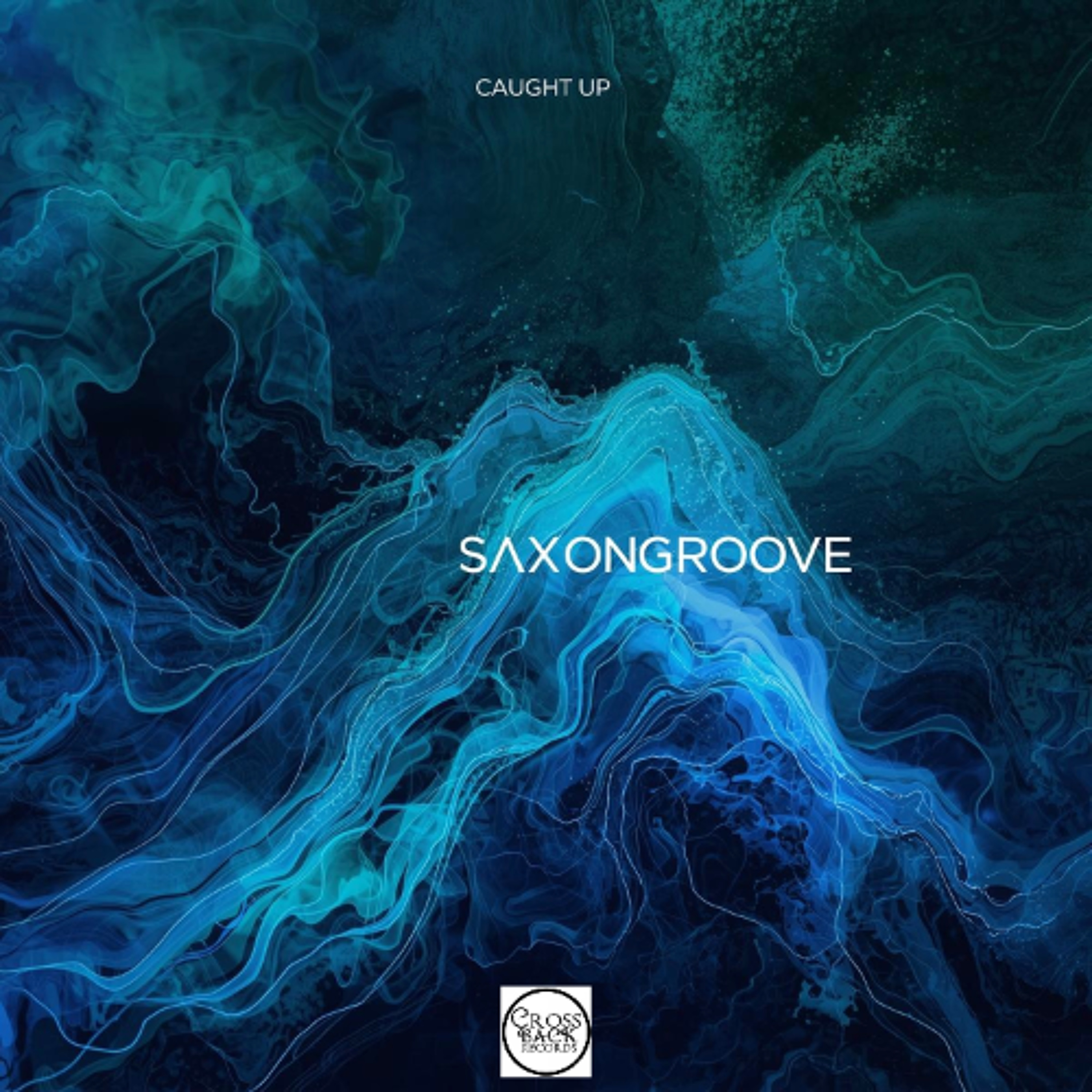 SAXONGROOVE - CAUGHT UP episode artwork