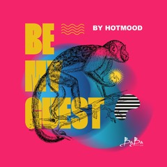 Hotmood - Be my guest mix