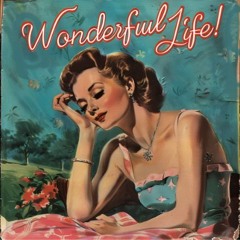 Wonderful Life!