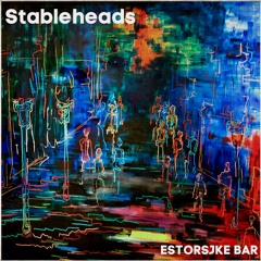 #81 - Stableheads - Special set for Estorsjke Bar (06.12.2020)