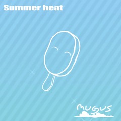 Summer heat