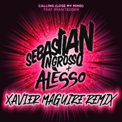 Sebastian Ingrosso, Alesso - Calling (Lose My Mind) (D. Xavier  REMIX) FREE DOWNLOAD