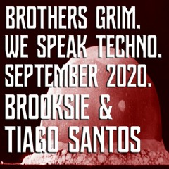 We Speak Techno - Brooksie & Tiago Santos - September 2020