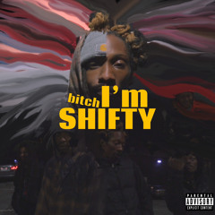 Bitch I'm Shifty ft. Zekedashogun