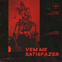 Mc Ingryd - Vem Me Satisfazer (Mxce & Gunball Remix) Free Download