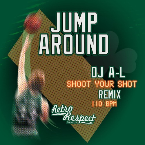 Jump Around (DJ A-L Shoot Your Shot Rework)
