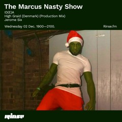 The Marcus Nasty (Grinch) Show with ID(E)A, High Graid (Denmark) & Jerome Six - 02 December 2020