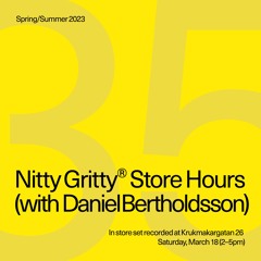 Nitty Gritty Store Hours - Daniel Bertholdsson