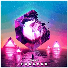 KNo1 - Forever (Original Audio)
