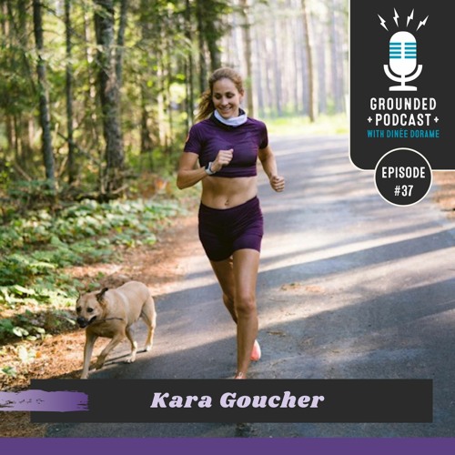 Stream Episode 37 - Kara Goucher, 2x Olympian, NBC Olympics Distance  Analyst, & Athlete Advisor at Oiselle by Grounded with Dinée Dorame |  Listen online for free on SoundCloud