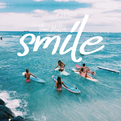 SMILE #17 - Good Vibes - Yann Muller
