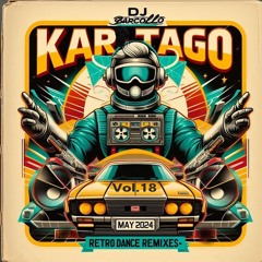 Kartago Retro Dance Remixes Vol.18 May 2024(Dj Barcollo)