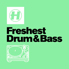 Drum & Bass Fresh Selections