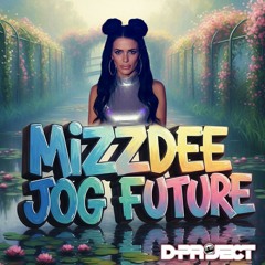 D-PROJECT-FT MIZZDEE - JOG FUTURE
